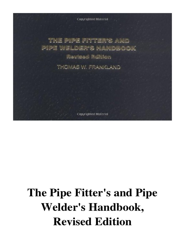 The Pipe Fitter's and Pipe Welder's Handbook, Revised Edition Thomas