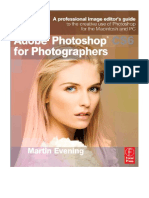 Adobe Photoshop CS6 For Photographers: A Professional Image Editor's Guide To The Creative Use of Photoshop For The Macintosh and PC - Martin Evening