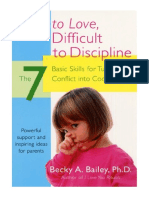 Easy To Love, Difficult To Discipline: The 7 Basic Skills For Turning Conflict - Becky A. Bailey