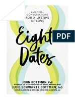Eight Dates: Essential Conversations For A Lifetime of Love - John Gottman Ph.D.