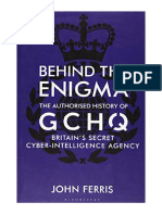 Behind The Enigma: The Authorised History of GCHQ, Britain's Secret Cyber-Intelligence Agency - John Ferris