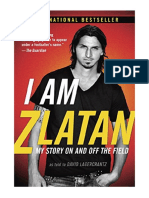 I Am Zlatan: My Story On and Off The Field - Zlatan Ibrahimovic
