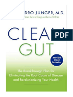 Clean Gut: The Breakthrough Plan For Eliminating The Root Cause of Disease and Revolutionizing Your Health - Alejandro Junger