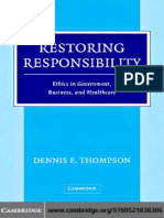 Dennis F. Thompson - Restoring Responsibility - Ethics in Government, Business, and Healthcare - Cambridge University Press (2004)
