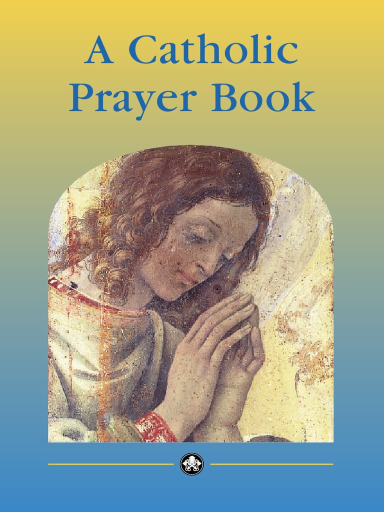 A Catholic Prayer Book | PDF | Mercy | Christian Behaviour And Experience