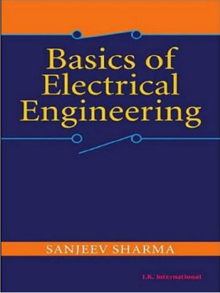 Basics of Electrical Engineering by Sanjeev Sharma | PDF