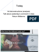 Today: Ad Deconstructions (Analysis) Talk About Yesterday's Comment in Class Return Midterms