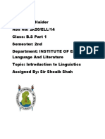 Name: Ali Haider Roll No: 2k20/ELL/14 Class: B.S Part 1 Semester: 2nd Department: INSTITUTE OF English Language and Literature Topic: Introduction To Linguistics Assigned By: Sir Shoaib Shah