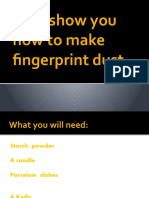 I Will Show You How To Make Fingerprint Dust