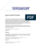 Lesson 16 Sub Procedure: Sub Procedurename (Parameters) Statements End Sub