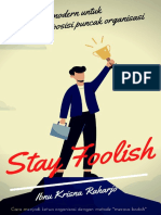 STAY FOOLISH (Menjadi Ketua Organisasi Dengan Metode Merasa Bodoh) Ibnu Krisna