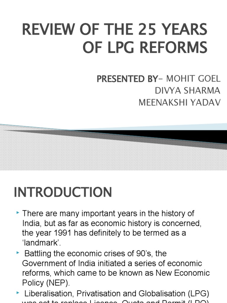 Review of The 25 Years of LPG Reforms Presented ByMohit Goel Divya Sharma Meenakshi Yadav