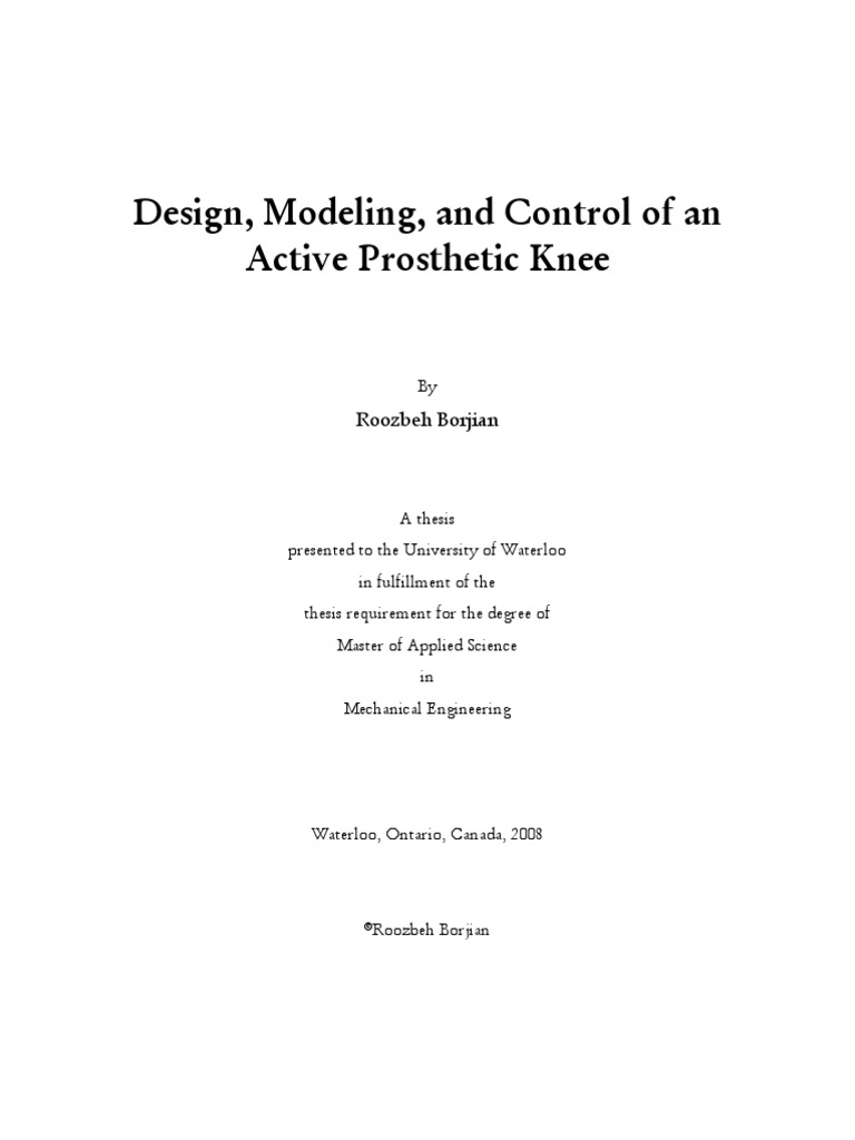 2008 Design, Modeling, and Control of An Active Prosthetic Knee Roozbeh ...