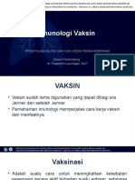 Imunologi Vaksin: Ppds Pulmonologi Dan Ilmu Kedokteran Respirasi Dosen Pembimbing: Dr. Pusparini Kusumajati, SP.P