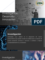 Investigación + Desarrollo + Innovación