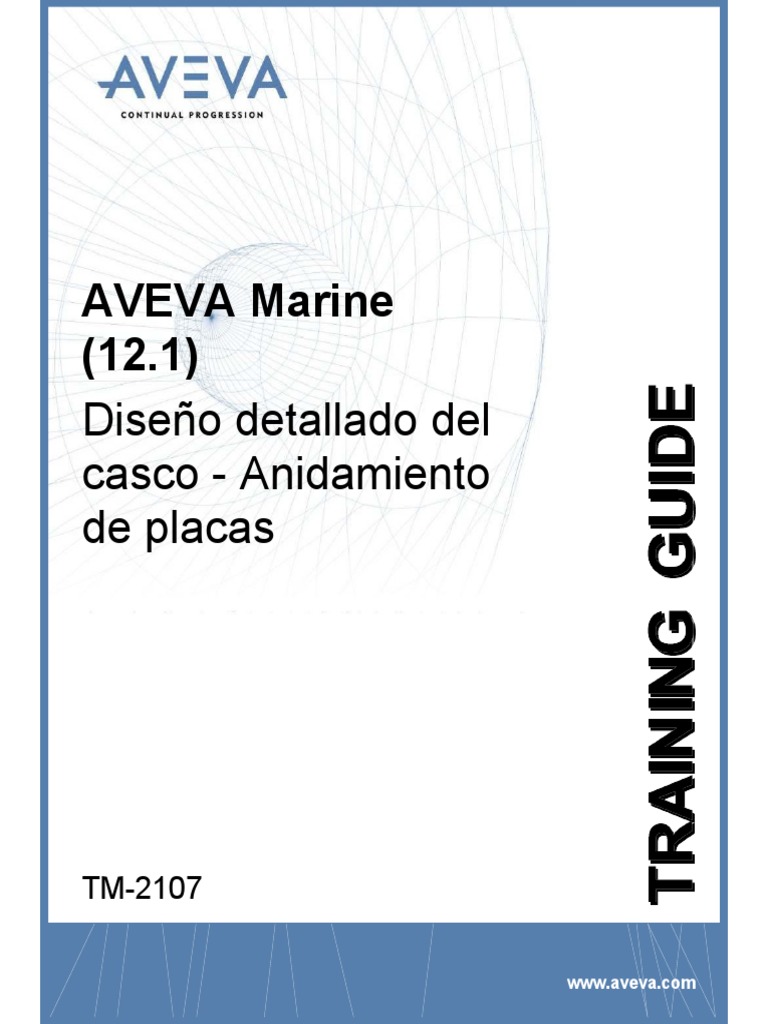 TM-2107 AVEVA Marine (12.1) Hull Detailed Design - Plate Nesting Rev 4. ...