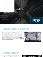 Why We Should Get Vaccinated?: Pratama Putraku L Rafael Aufa W Rakha Vivangga W