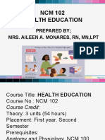 NCM 102 Health Education: Prepared by Mrs. Aileen A. Monares, RN, MN, LPT