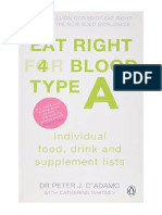 Eat Right For Blood Type A: Maximise Your Health With Individual Food, Drink and Supplement Lists For Your Blood Type - Peter J. D'Adamo