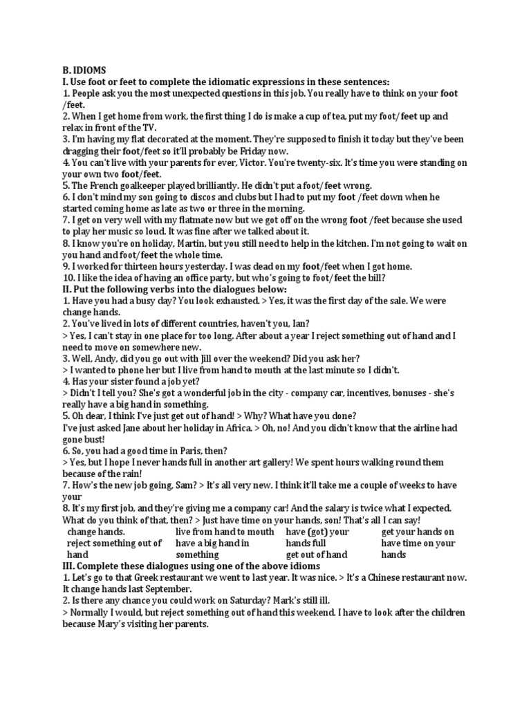B. Idioms I. Use Foot or Feet To Complete The Idiomatic Expressions in