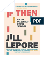 If Then: How One Data Company Invented The Future - Jill Lepore