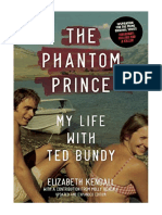 The Phantom Prince: My Life With Ted Bundy, Updated and Expanded Edition - Elizabeth Kendall