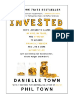 Invested: How I Learned to Master My Mind, My Fears, and My Money to Achieve Financial Freedom and Live a More Authentic Life (with a Little Help from Warren Buffett, Charlie Munger, and My Dad) - Danielle Town