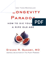 The Longevity Paradox: How To Die Young at A Ripe Old Age (The Plant Paradox) - Dr. Steven R Gundry MD