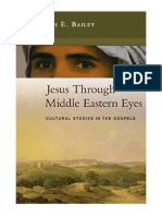 Jesus Through Middle Eastern Eyes: Cultural Studies in The Gospels - Kenneth Bailey