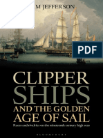 Clipper Ships and The Golden Age of Sail - Races and Rivalries On The Nineteenth Century High Seas (PDFDrive)