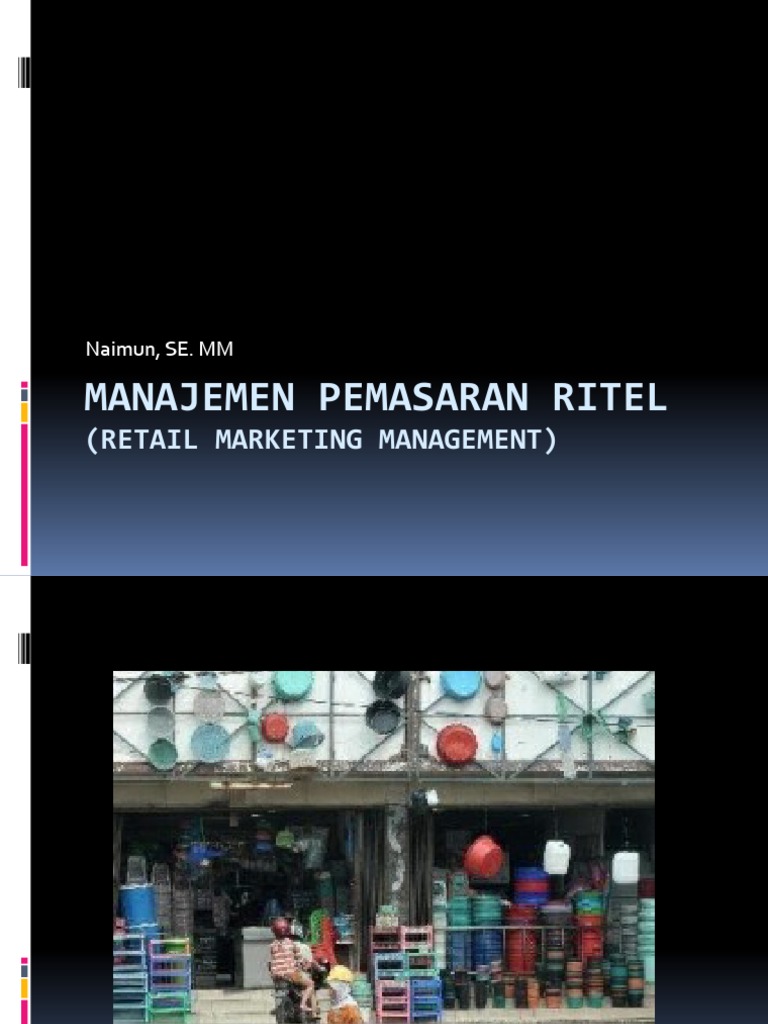 Pemasaran dalam Perdagangan Ritel | PDF | Pengelolaan Keuangan & Uang ...