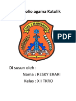 Portofolio Agama Katolik: Di Susun Oleh: Nama: Resky Erari Kelas: Xii Tkro