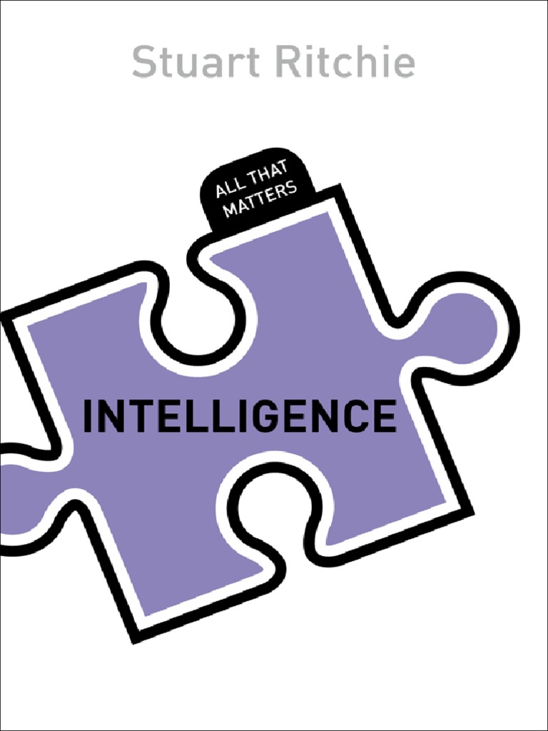 Intelligence - All That Matters - Stuart Ritchie | PDF | Intelligence ...
