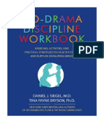 No-Drama Discipline Workbook: Exercises, Activities, and Practical Strategies To Calm The Chaos and Nurture Developing Minds - Daniel J Siegel