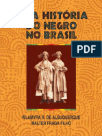 01. ALBUQUERQUE, Wlamyra R. de FRAGA Jr., Walter. - Uma História do negro no Brasil