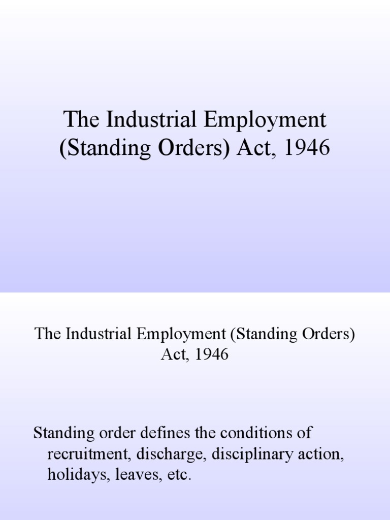  What Is Standing Order Act Industrial Employment Standing Orders
