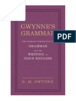 Gwynne's Grammar: The Ultimate Introduction To Grammar and The Writing of Good English. Incorporating Also Strunk's Guide To Style. - Nevile Gwynne