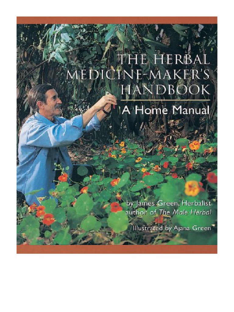 The Herbal MedicineMaker's Handbook A Home Manual James Green PDF