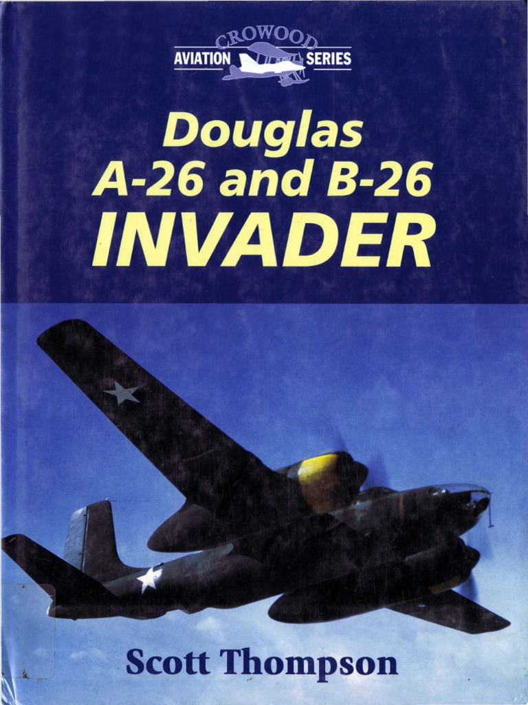 Azdoc - PL Crowood Aviation Series Douglas A 26 and B 26 Inva | PDF ...