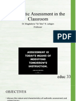 Authentic Assessment in The Classroom: Educ 33