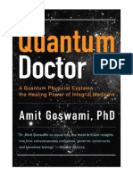 Quantum Doctor: A Quantum Physicist Explains The Healing Power of Integral Medicine - Amit Goswami