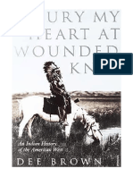 Bury My Heart at Wounded Knee: An Indian History of The American West - Dee Brown