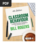 Classroom Behaviour: A Practical Guide To Effective Teaching, Behaviour Management and Colleague Support - Bill Rogers