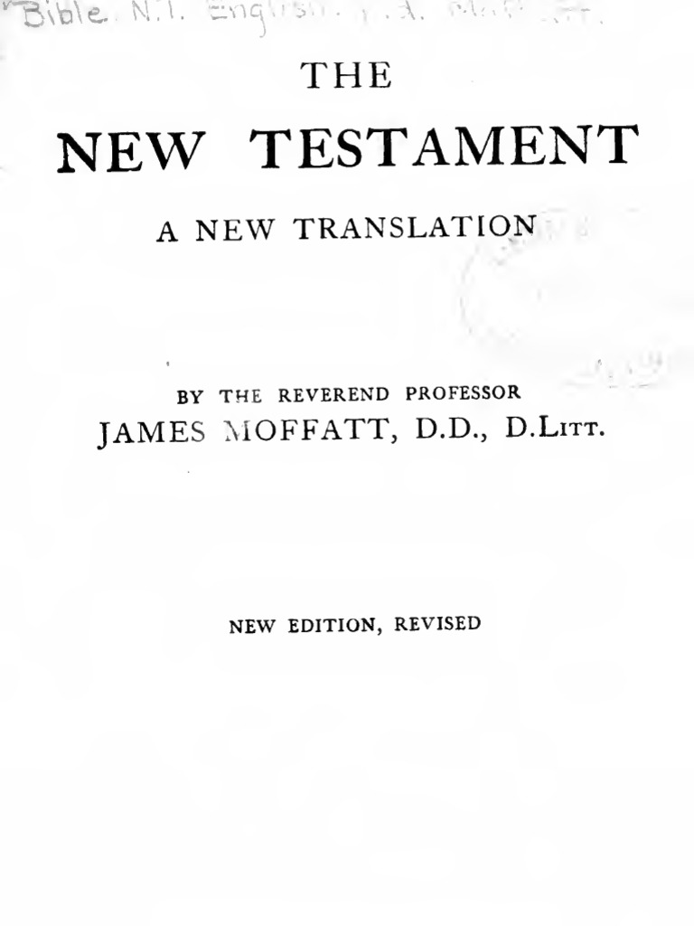 James Moffat (1917) The New Testament - A New Translation