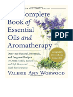 The Complete Book of Essential Oils and Aromatherapy, Revised and Expanded: Over 800 Natural, Nontoxic, and Fragrant Recipes to Create Health, Beauty, and Safe Home and Work Environments - Valerie Ann Worwood