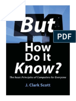 But How Do It Know? - The Basic Principles of Computers For Everyone - J Clark Scott