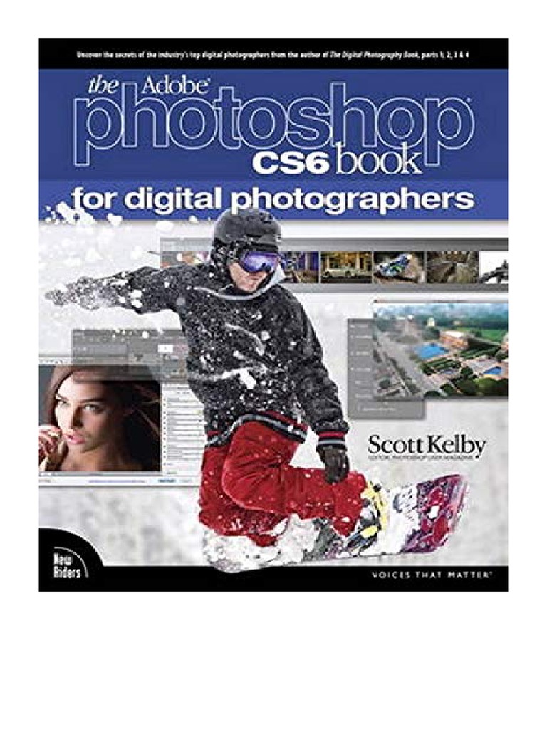 The Adobe CS6 Book For Digital Photographers (Voices That