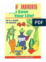 Raw Juices Can Save Your Life!: An A-Z Guide - DR Sandra Cabot M D