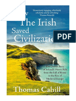 How The Irish Saved Civilization: The Untold Story of Ireland's Heroic Role From The Fall of Rome To The Rise of Medieval Europe - Thomas Cahill