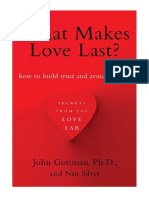 What Makes Love Last?: How To Build Trust and Avoid Betrayal - John Gottman Ph.D.